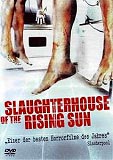 Slaughterhouse of the Rising Sun (uncut)